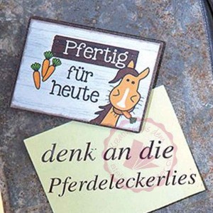 Magnet Weisheit "Pferde" - "Pfertig für heute"